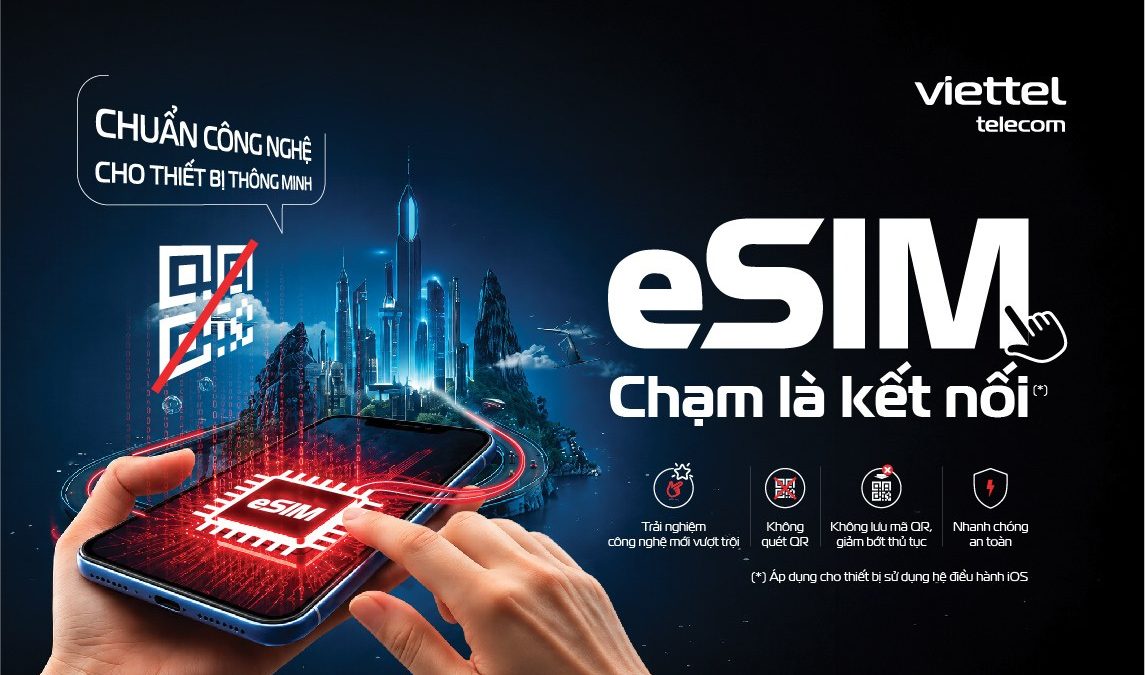 Viettel ra mắt eSIM kích hoạt không cần mã QR trên iOS