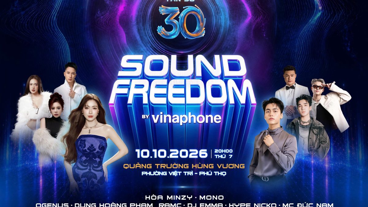 Poster Sound Freedom by VinaPhone 2026 giới thiệu đêm mở màn tại Quảng trường Hùng Vương, Phú Thọ ngày 10/10/2026 cùng dàn nghệ sĩ tham gia chương trình.