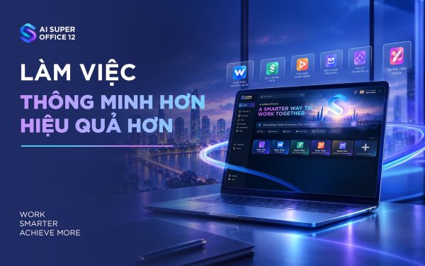 AI Super Office 12: Kỷ nguyên mới của phần mềm văn phòng AI Native